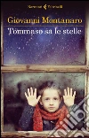 Tommaso sa le stelle. E-book. Formato EPUB ebook di Giovanni Montanaro