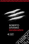 ZeroZeroZero. E-book. Formato EPUB ebook di Roberto Saviano