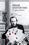 Il giocatore. E-book. Formato EPUB ebook di Fëdor Dostoevskij