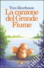 La canzone del Grande Fiume. E-book. Formato EPUB ebook