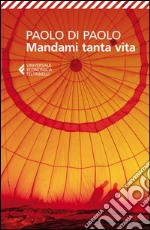 Mandami tanta vita. E-book. Formato EPUB ebook