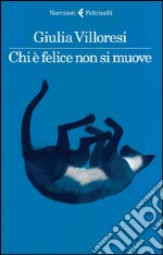 Chi è felice non si muove. E-book. Formato EPUB ebook