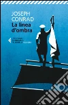 La linea d'ombra: NUOVA TRADUZIONE. E-book. Formato EPUB ebook di Joseph Conrad