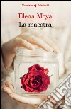 La maestra. E-book. Formato EPUB ebook di Elena Moya