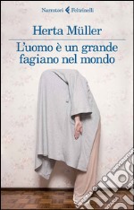 L'uomo è un grande fagiano nel mondo. E-book. Formato EPUB ebook