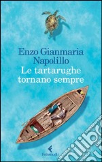 Le tartarughe tornano sempre. E-book. Formato EPUB ebook