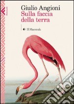 Sulla faccia della terra. E-book. Formato EPUB ebook