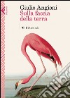 Sulla faccia della terra. E-book. Formato EPUB ebook di Giulio Angioni