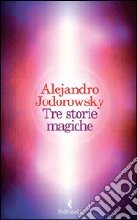 Tre storie magiche. E-book. Formato EPUB ebook