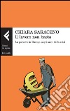 Il lavoro non basta: La povertà in Europa negli anni della crisi. E-book. Formato EPUB ebook di Chiara Saraceno