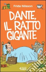 Dante, il ratto gigante. E-book. Formato EPUB ebook