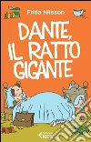 Dante, il ratto gigante. E-book. Formato EPUB ebook di Frida Nilsson