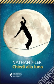 Chiedi alla luna. E-book. Formato EPUB ebook di Nathan Filer