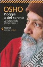 Pioggia a ciel sereno: La via femminile all'illuminazione. E-book. Formato EPUB ebook