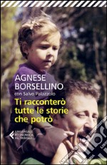 Ti racconterò tutte le storie che potrò. E-book. Formato EPUB ebook