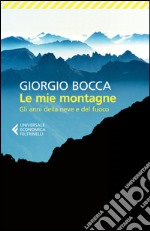 Le mie montagne: Gli anni della neve e del fuoco. E-book. Formato EPUB ebook