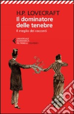 Il dominatore delle tenebre: Il meglio dei racconti. E-book. Formato EPUB ebook