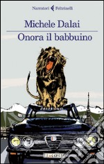 Onora il babbuino. E-book. Formato EPUB ebook