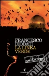 La linea verde: Giallo a Gerusalemme. E-book. Formato EPUB ebook di Francesco Diodati