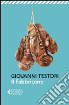 Il Fabbricone. E-book. Formato EPUB ebook di Giovanni Testori