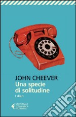 Una specie di solitudine: I diari. E-book. Formato EPUB ebook