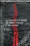 Gli alberi hanno il tuo nome. E-book. Formato EPUB ebook