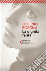 La dignità ferita. E-book. Formato EPUB ebook