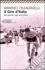 Il Giro d'Italia: Dai pionieri agli anni d'oro. E-book. Formato EPUB ebook