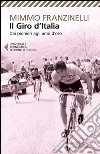 Il Giro d'Italia: Dai pionieri agli anni d'oro. E-book. Formato EPUB ebook di Mimmo Franzinelli
