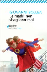 Le madri non sbagliano mai. E-book. Formato EPUB ebook