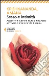 Sesso e intimità: Accogliere e superare paure e insicurezze per vivere al meglio la vita di coppia. E-book. Formato EPUB ebook