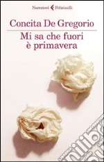 Mi sa che fuori è primavera. E-book. Formato EPUB ebook