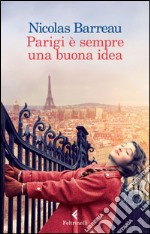 Parigi è sempre una buona idea. E-book. Formato EPUB ebook