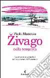 Živago nella tempesta: Le avventure editoriali del capolavoro di Pasternak. E-book. Formato EPUB ebook di Paolo Mancosu