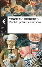 Perché i potenti delinquono. E-book. Formato EPUB ebook