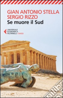 Se muore il Sud. E-book. Formato EPUB ebook di Gian Antonio Stella