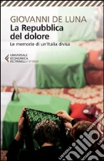 La Repubblica del dolore: Le memorie di un'Italia divisa. E-book. Formato EPUB ebook