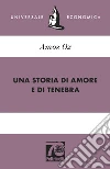 Una storia di amore e di tenebra. E-book. Formato EPUB ebook di Amos Oz