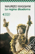 La regina disadorna. E-book. Formato EPUB ebook