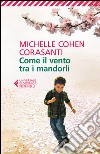 Come il vento tra i mandorli. E-book. Formato EPUB ebook