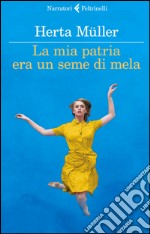 La mia patria era un seme di mela: Una conversazione con Angelika Klammer. E-book. Formato EPUB ebook