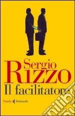 Il facilitatore. E-book. Formato EPUB ebook