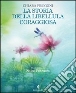 La storia della libellula coraggiosa. E-book. Formato EPUB