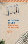Il confine di Bonetti. E-book. Formato EPUB ebook di Giovanni Floris