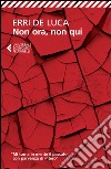 Non ora, non qui. E-book. Formato EPUB ebook