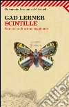 Scintille: Una storia di anime vagabonde. E-book. Formato EPUB ebook di Gad Lerner