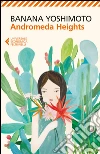 Andromeda Heights: Il Regno 1. E-book. Formato EPUB ebook di Banana Yoshimoto