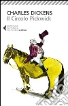 Il Circolo Pickwick. E-book. Formato EPUB ebook di Charles Dickens
