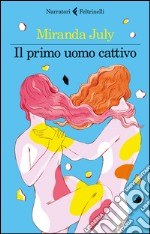 Il primo uomo cattivo. E-book. Formato EPUB ebook