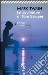 Le avventure di Tom Sawyer. E-book. Formato EPUB ebook di Mark Twain